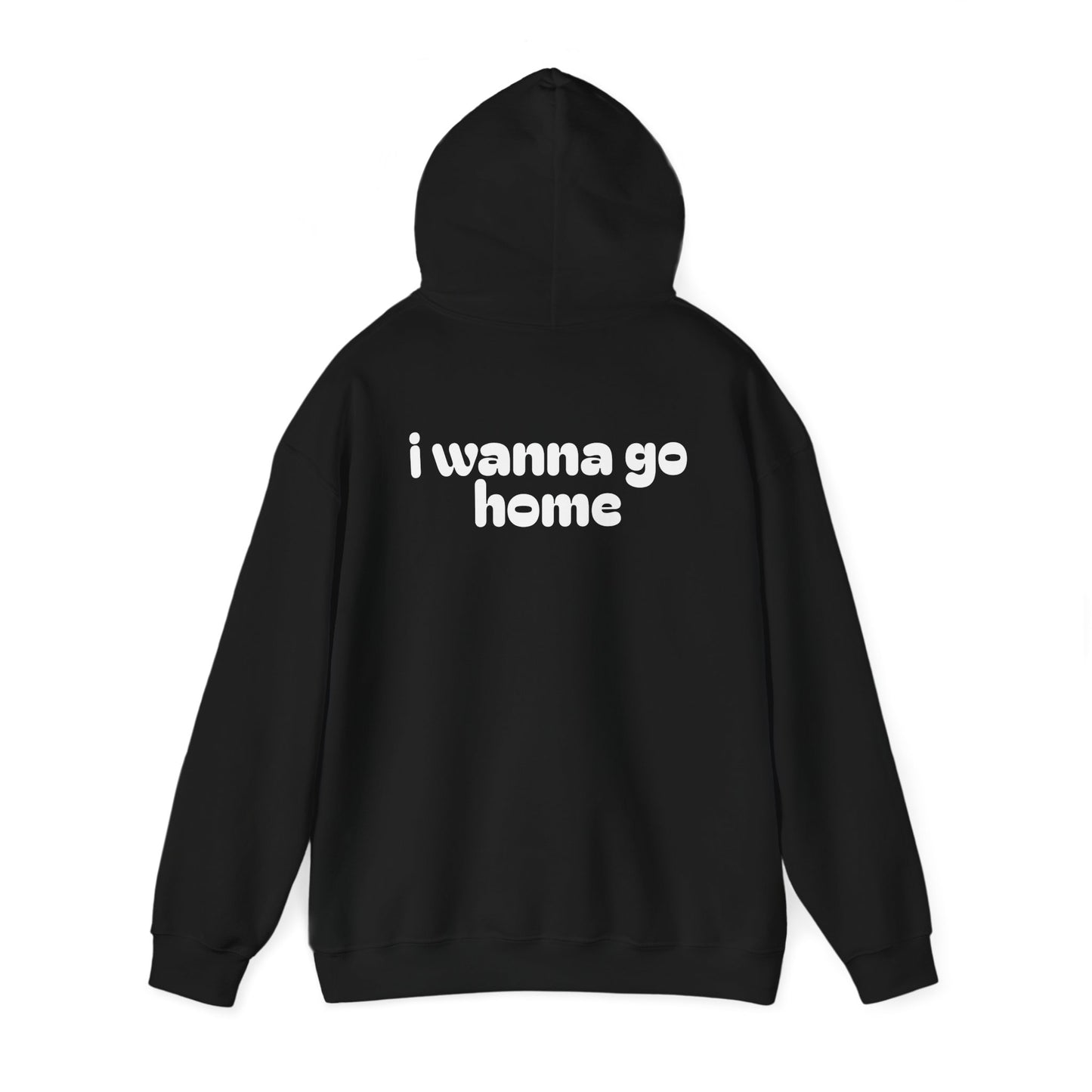 I Wanna Go Home Hoodie - Unisex Cozy Sweatshirt with Smile Design