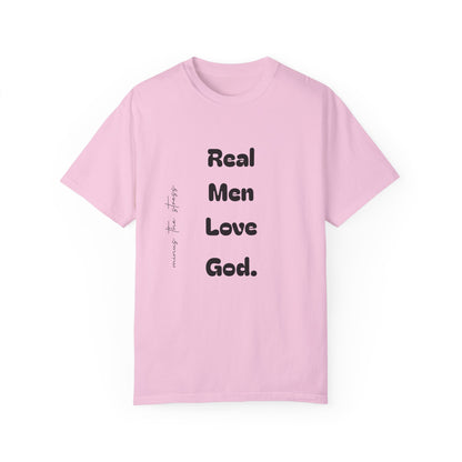 Men's Garment-Dyed T-Shirt - 'Real Men Love God' Inspirational Tee