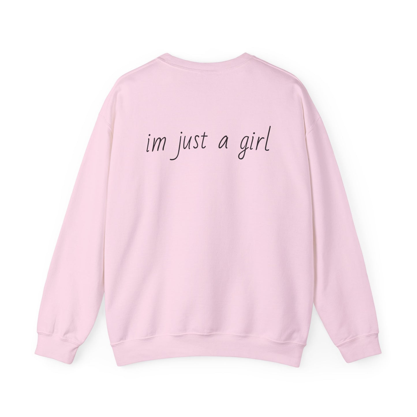 Crewneck Sweatshirt - 'I'm Just a Girl' with Heart Design