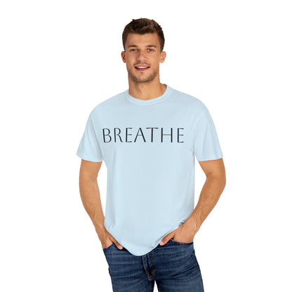 Breathe Unisex Garment-Dyed T-Shirt - Relaxing Mindfulness Tee for Everyday Comfort