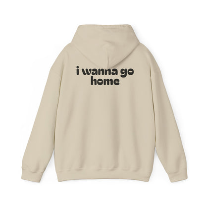 I Wanna Go Home Hoodie - Unisex Cozy Sweatshirt with Smile Design