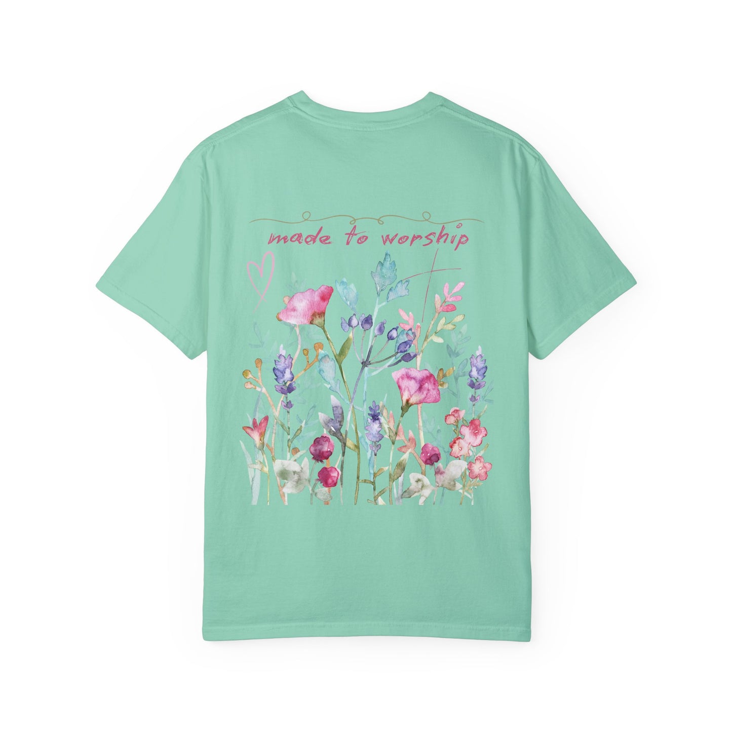 Garment-Dyed T-Shirt - 'Made to Worship' Floral Design