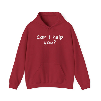 Can I Help You? Hooded Sweatshirt for Everyday Comfort