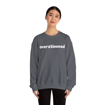 Overstimmed Crewneck Sweatshirt - Cozy Comfort for Everyday Wear