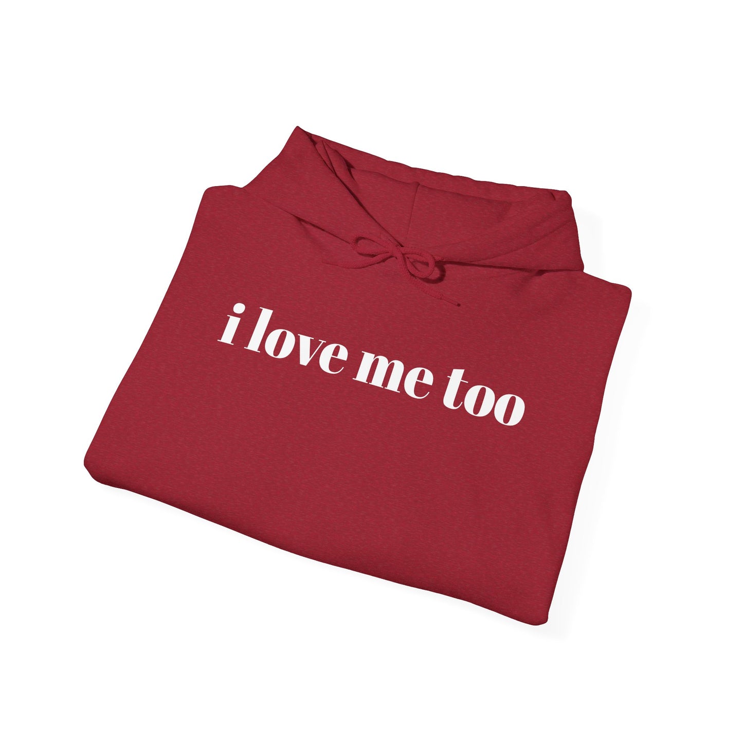 Unisex Heavy Blend™ Hooded Sweatshirt - 'I Love Me Too' Inspirational Hoodie