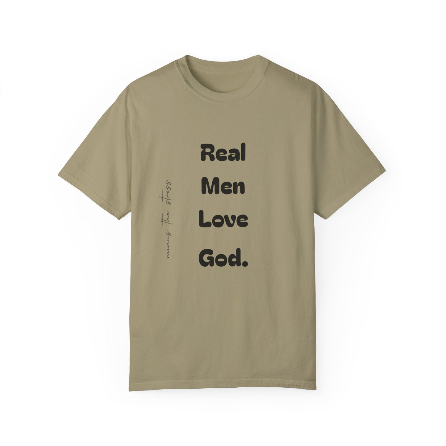 Men's Garment-Dyed T-Shirt - 'Real Men Love God' Inspirational Tee