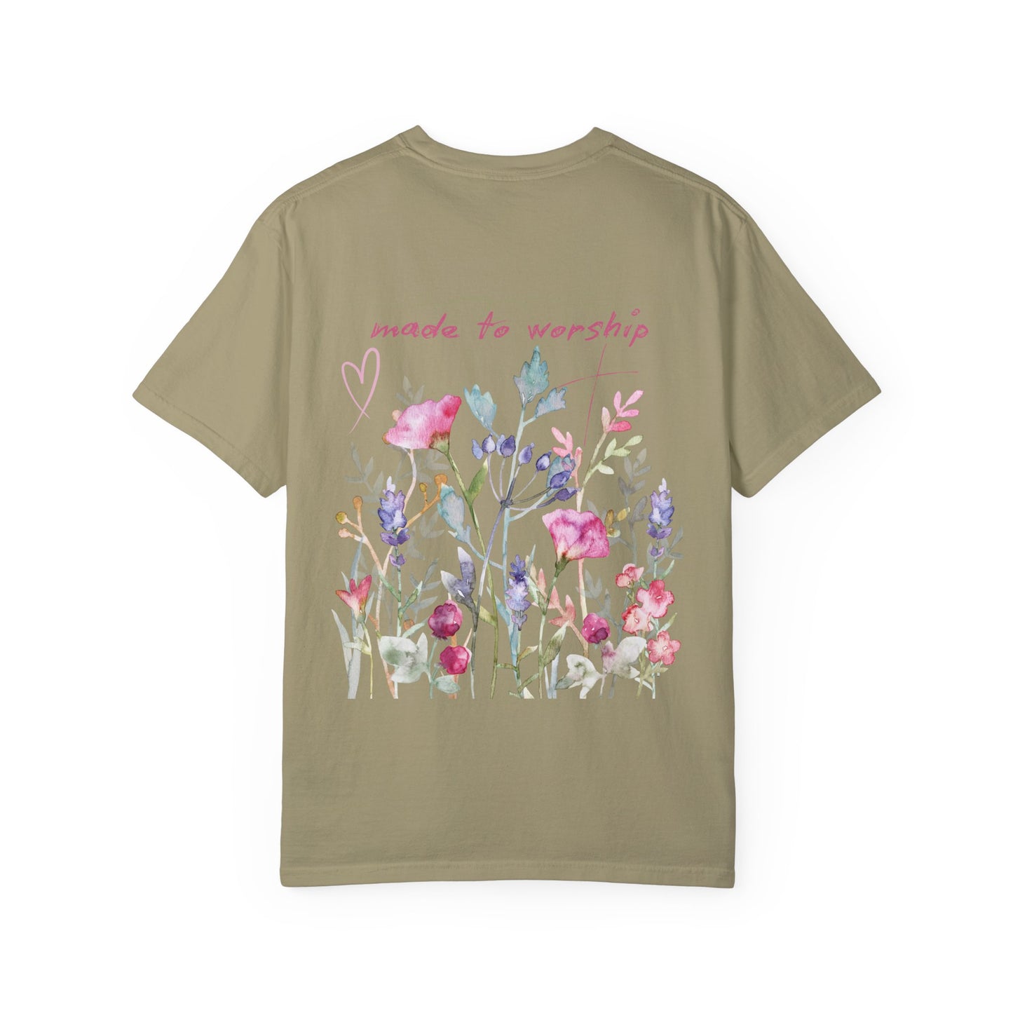 Garment-Dyed T-Shirt - 'Made to Worship' Floral Design