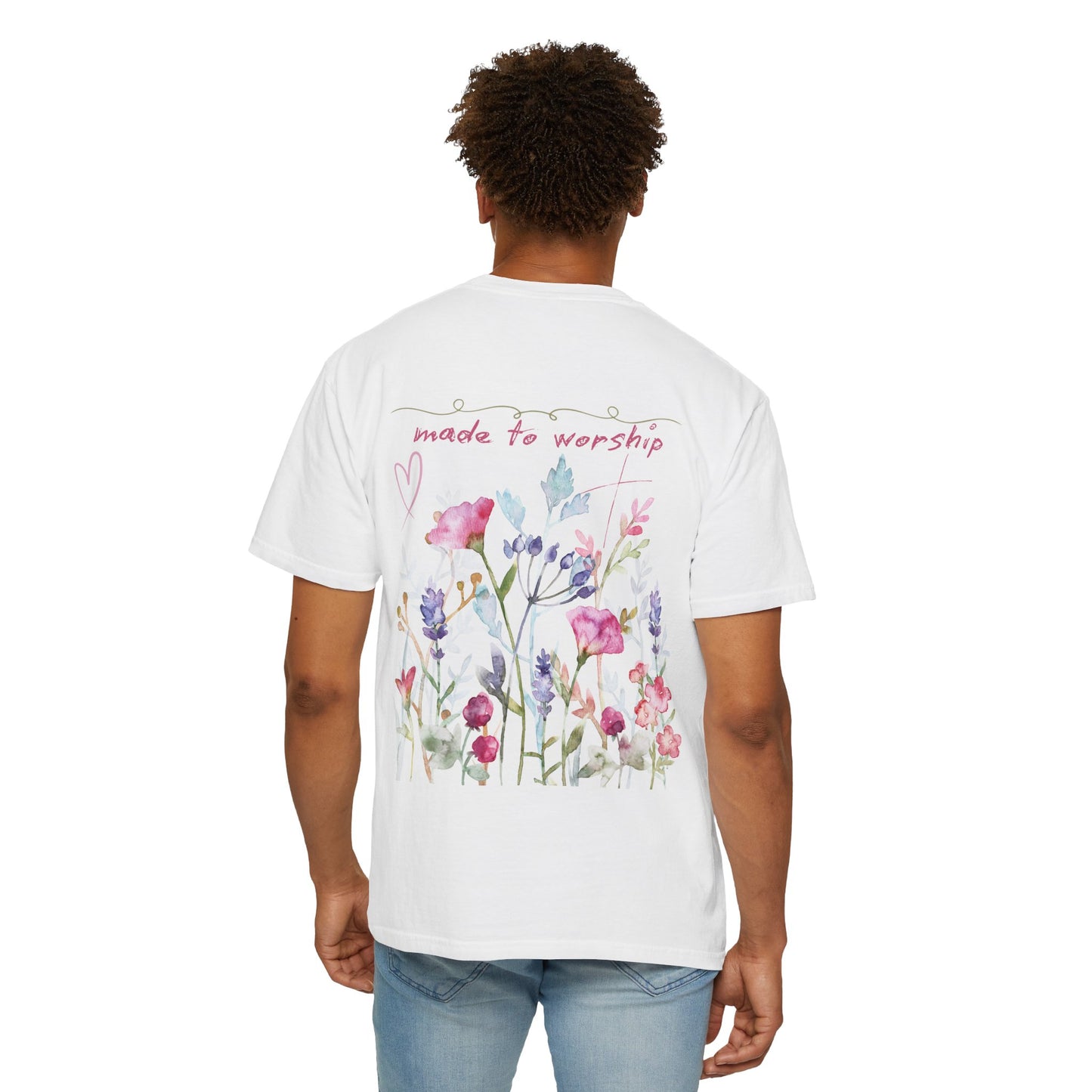 Garment-Dyed T-Shirt - 'Made to Worship' Floral Design