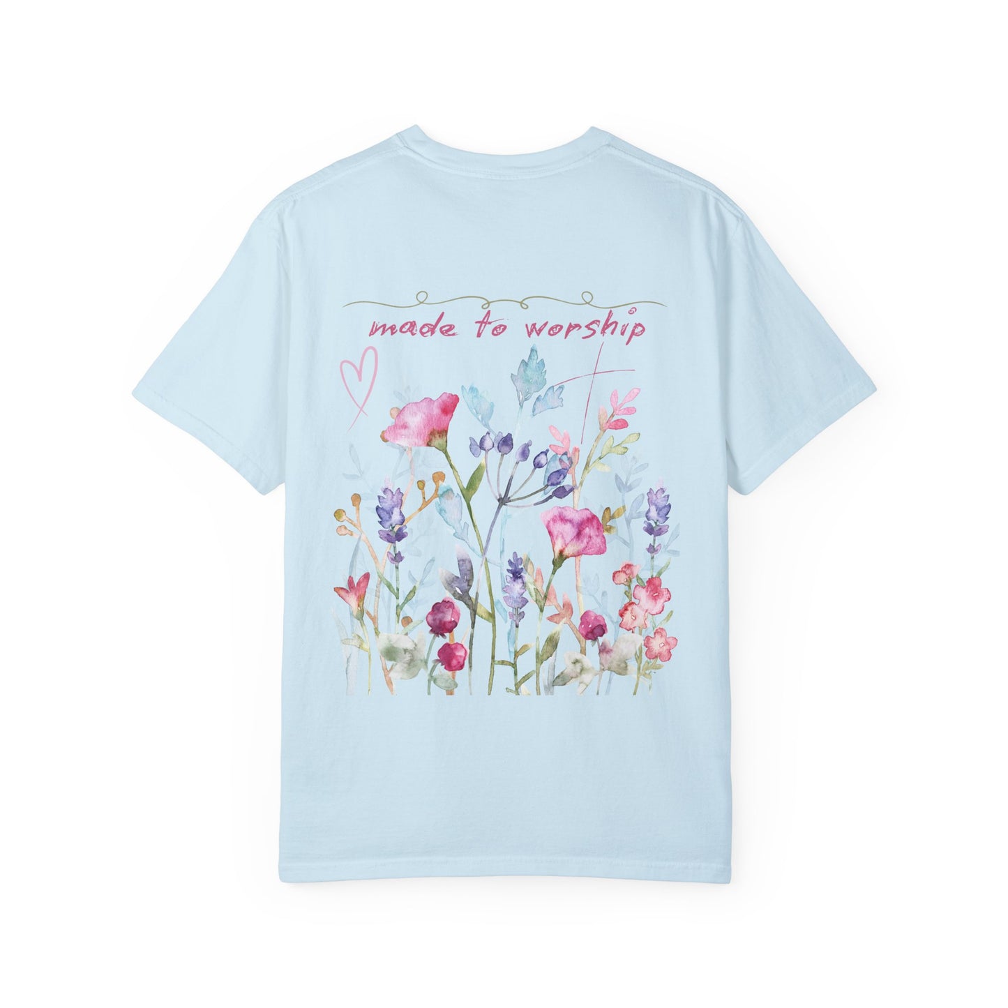 Garment-Dyed T-Shirt - 'Made to Worship' Floral Design