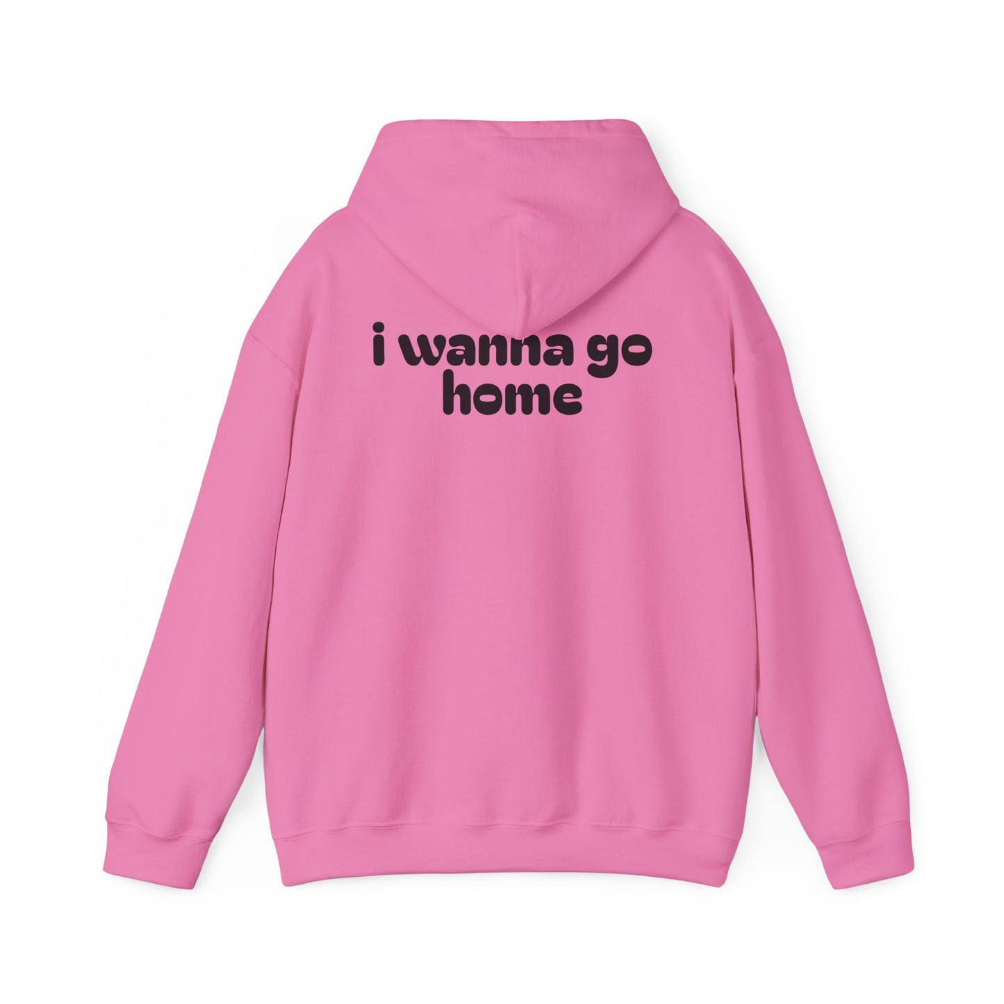 I Wanna Go Home Hoodie - Unisex Cozy Sweatshirt with Smile Design