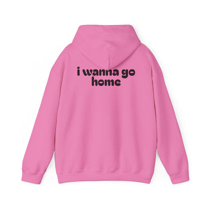 I Wanna Go Home Hoodie - Unisex Cozy Sweatshirt with Smile Design