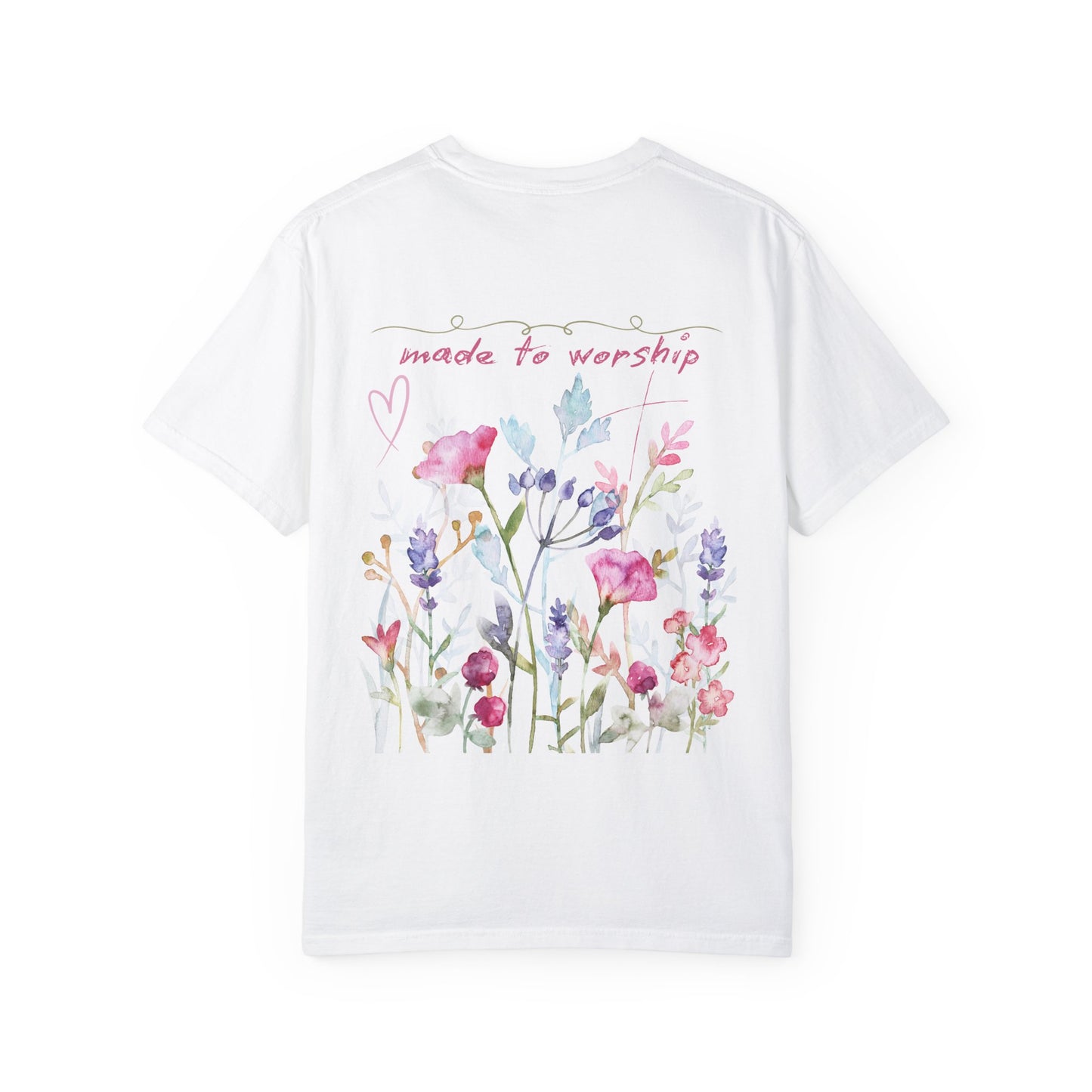 Garment-Dyed T-Shirt - 'Made to Worship' Floral Design