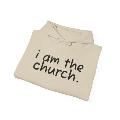 Unisex Heavy Blend™ Hoodie - 'I Am The Church' Inspirational Sweatshirt