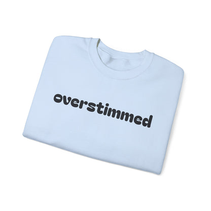 Overstimmed Crewneck Sweatshirt - Cozy Comfort for Everyday Wear