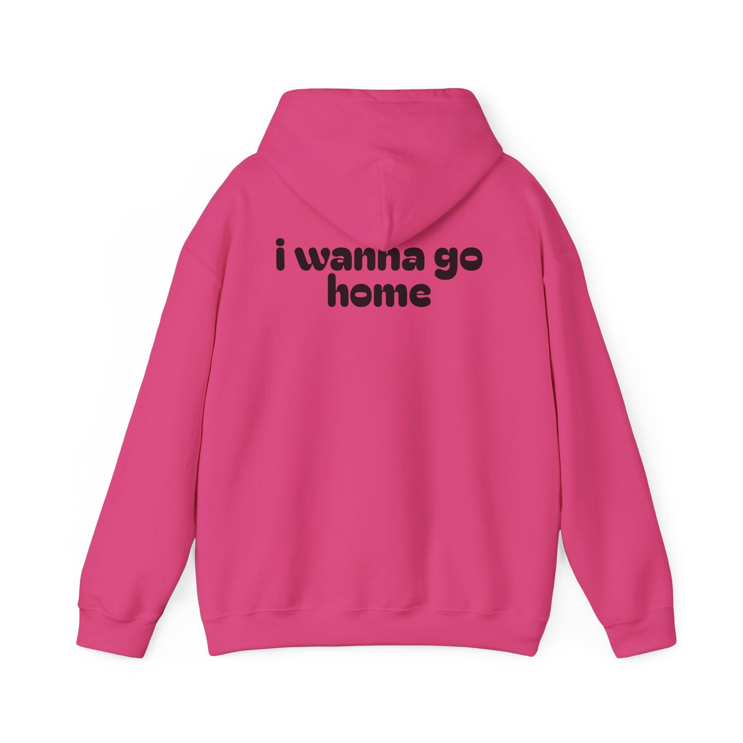 I Wanna Go Home Hoodie - Unisex Cozy Sweatshirt with Smile Design