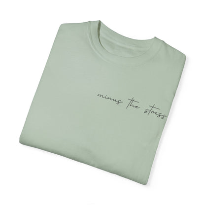 Unisex Garment-Dyed T-Shirt - "The World is a Better Place With You In It"