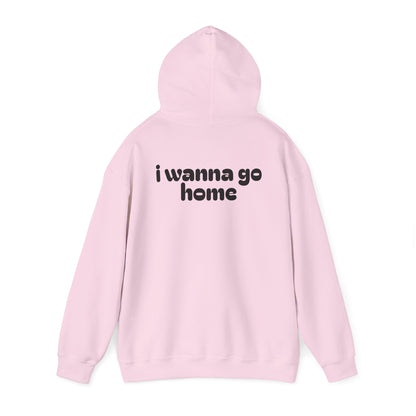 I Wanna Go Home Hoodie - Unisex Cozy Sweatshirt with Smile Design