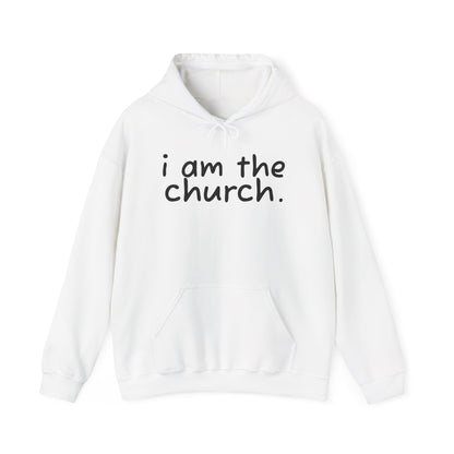 Unisex Heavy Blend™ Hoodie - 'I Am The Church' Inspirational Sweatshirt