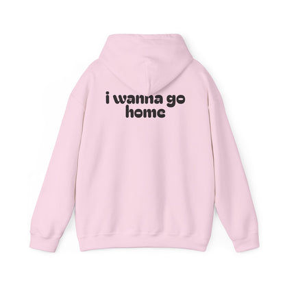 I Wanna Go Home Hoodie - Unisex Cozy Sweatshirt with Smile Design