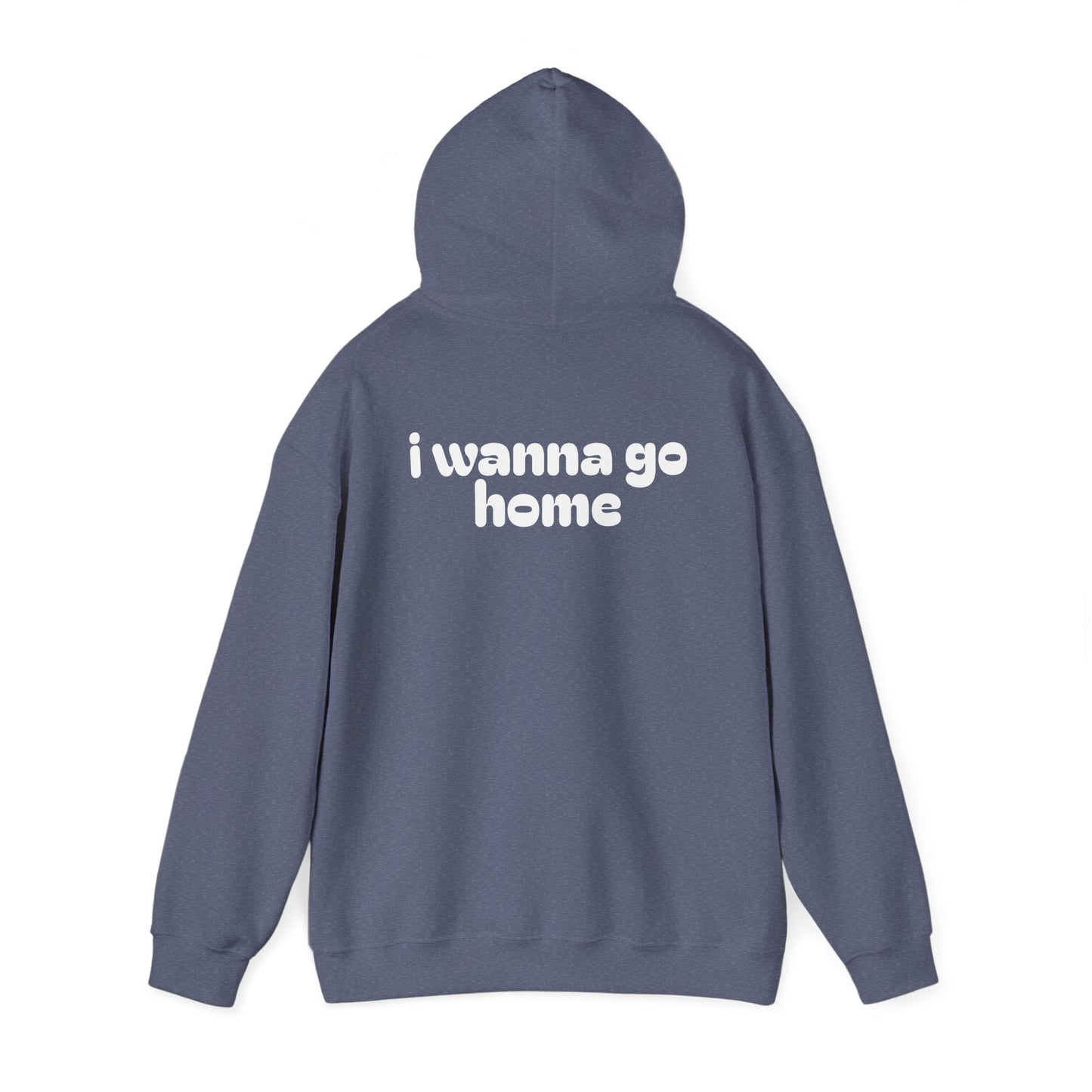 I Wanna Go Home Hoodie - Unisex Cozy Sweatshirt with Smile Design