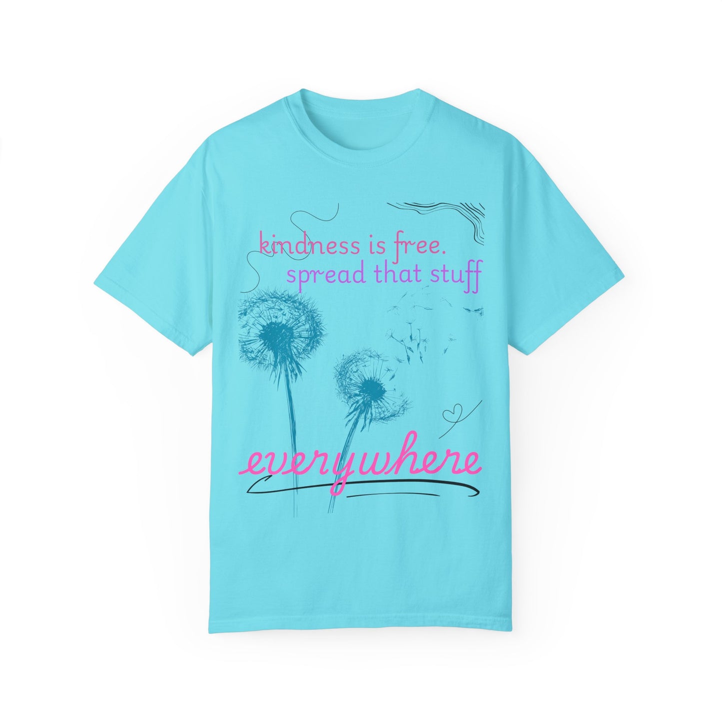 Kindness is Free Garment-Dyed T-Shirt - Spread Positivity Everywhere