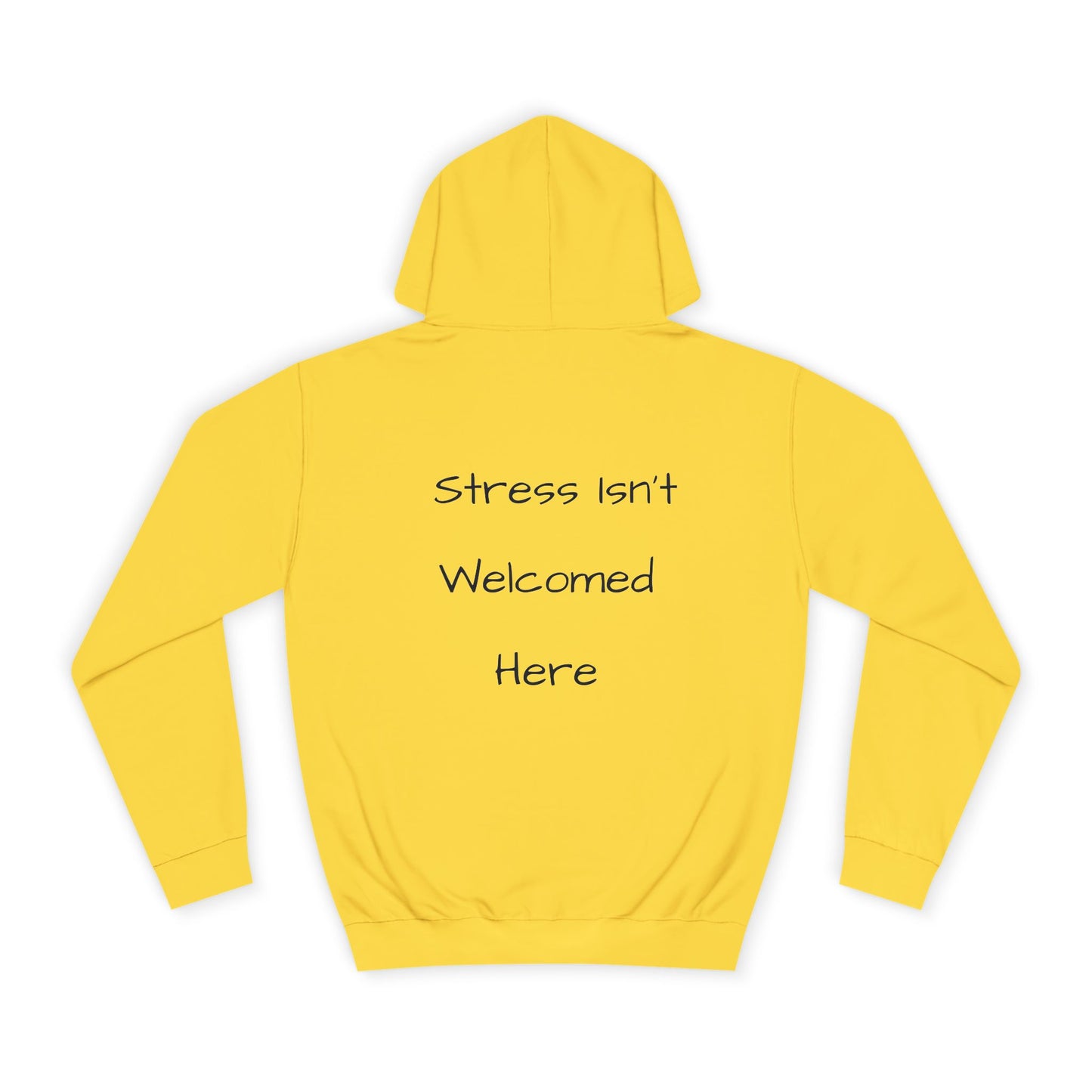 Unisex College Hoodie - 'Peace Looks Good On You' and 'Stress Isn't Welcomed Here' Inspirational Design