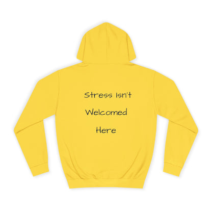 Unisex College Hoodie - 'Peace Looks Good On You' and 'Stress Isn't Welcomed Here' Inspirational Design