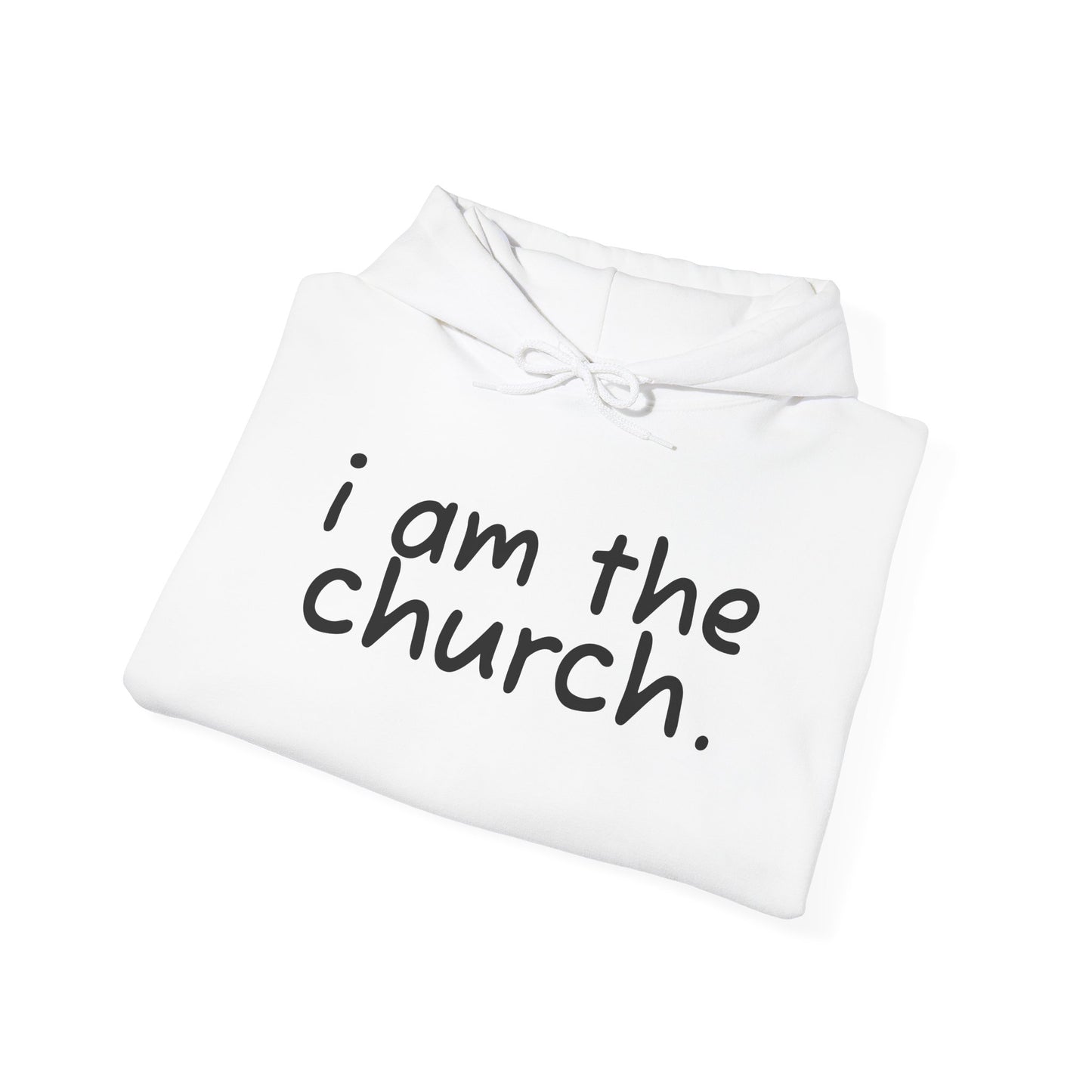 Unisex Heavy Blend™ Hoodie - 'I Am The Church' Inspirational Sweatshirt