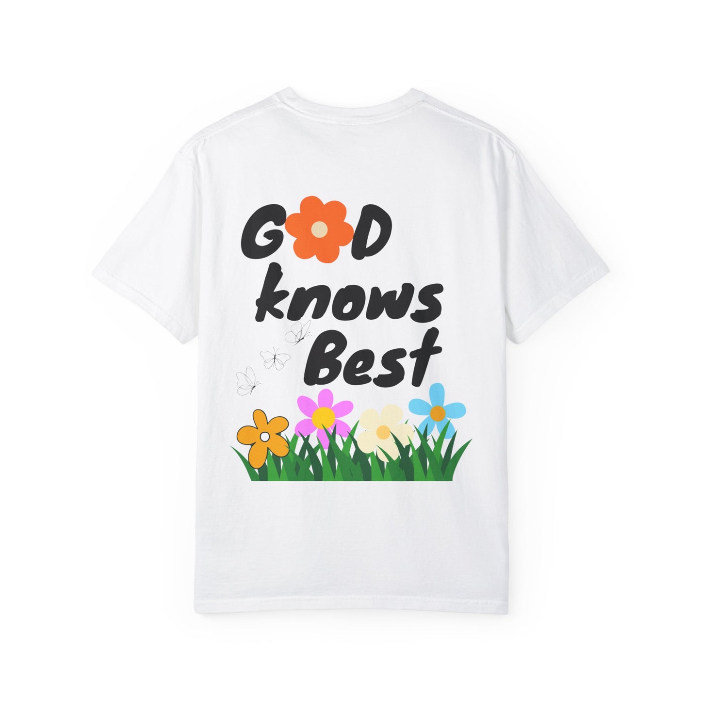 God Knows Best Flower T-Shirt - Inspirational Christian Graphic Tee