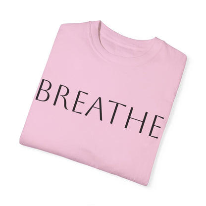 Breathe Unisex Garment-Dyed T-Shirt - Relaxing Mindfulness Tee for Everyday Comfort