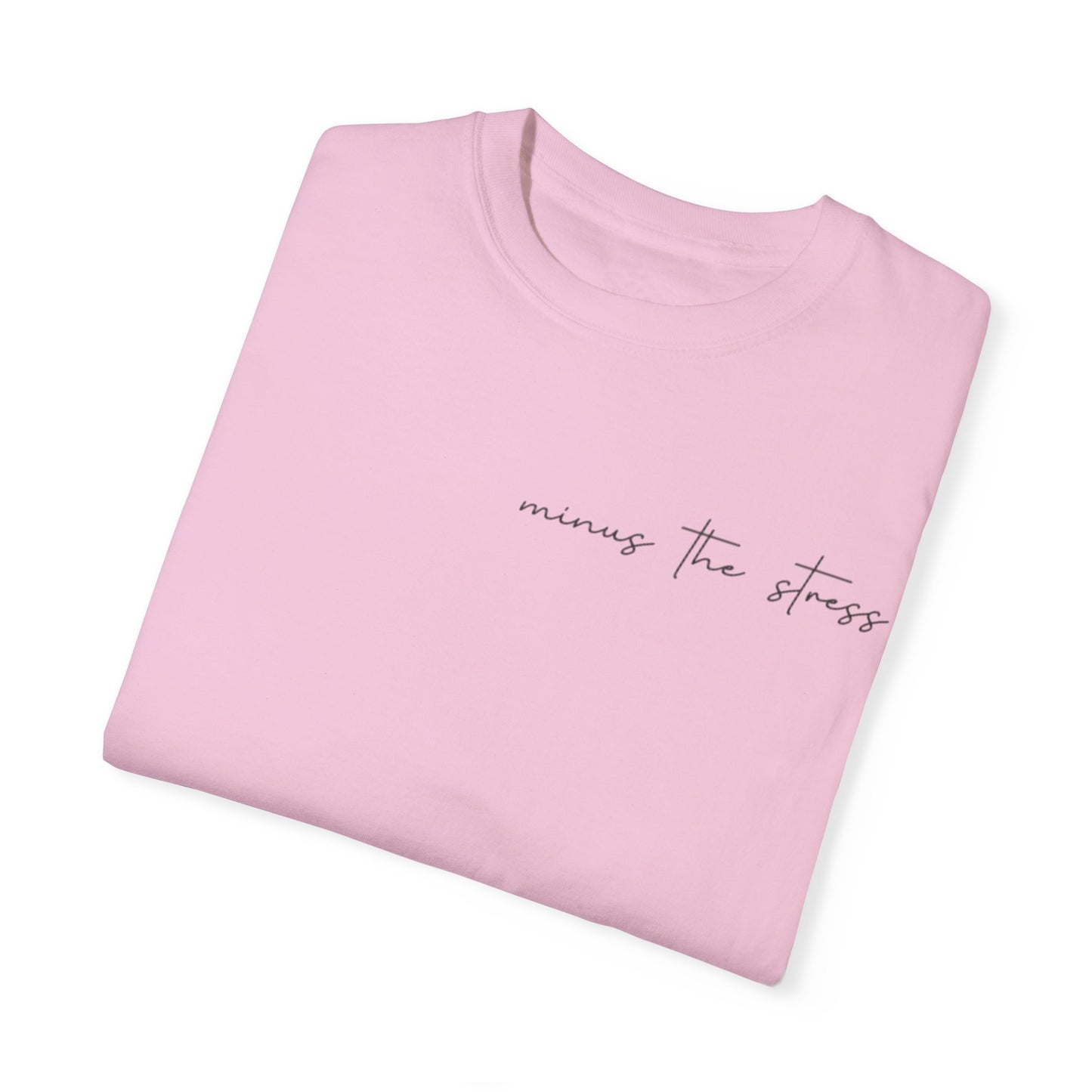 Unisex Garment-Dyed T-Shirt - "The World is a Better Place With You In It"