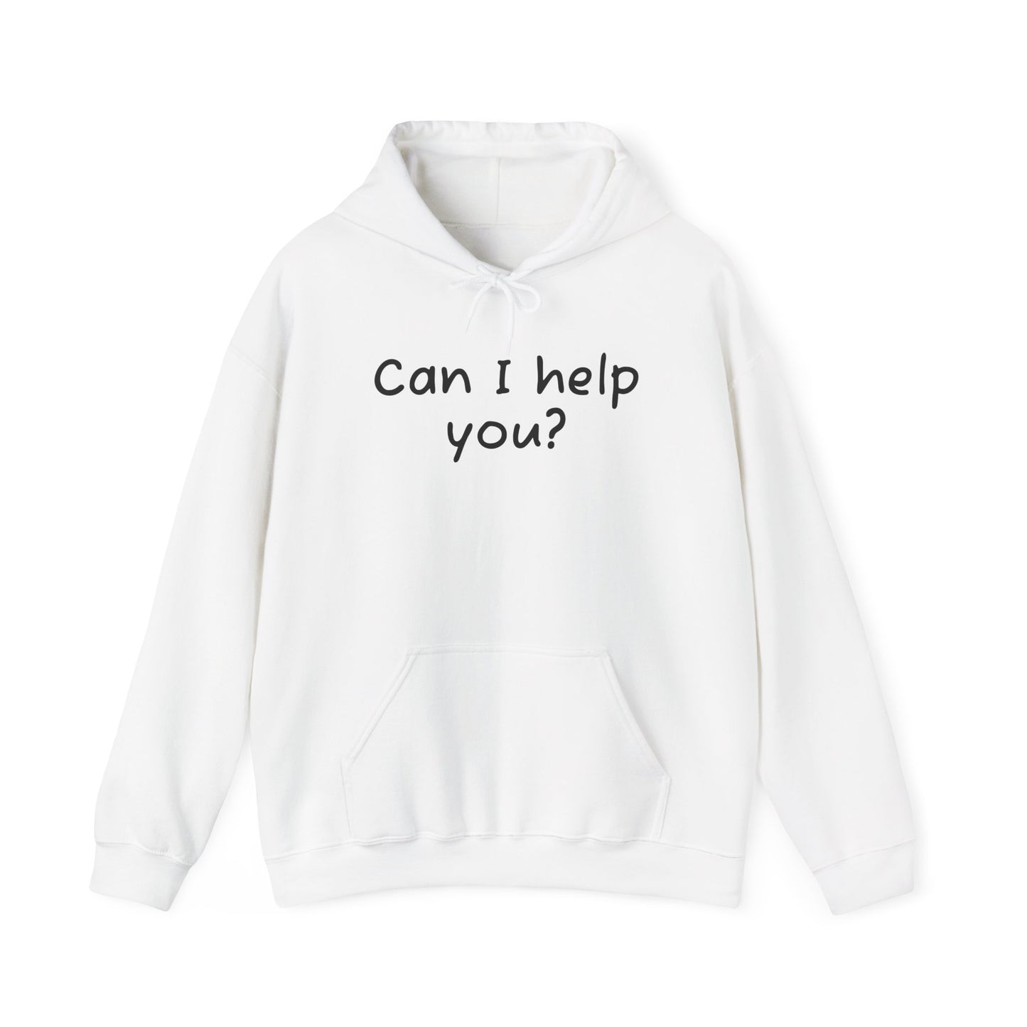 Can I Help You? Hooded Sweatshirt for Everyday Comfort