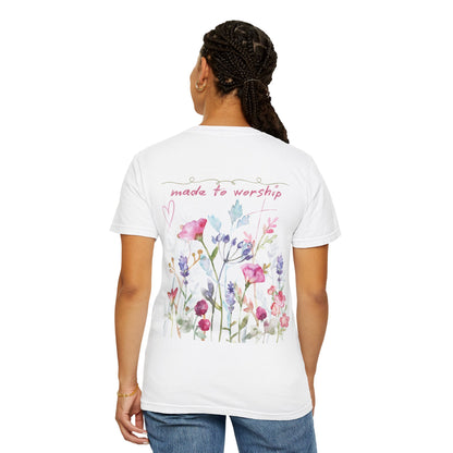 Garment-Dyed T-Shirt - 'Made to Worship' Floral Design