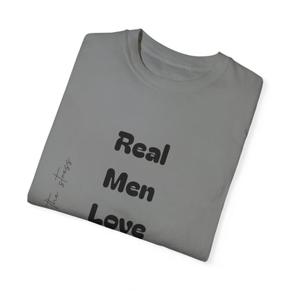 Men's Garment-Dyed T-Shirt - 'Real Men Love God' Inspirational Tee