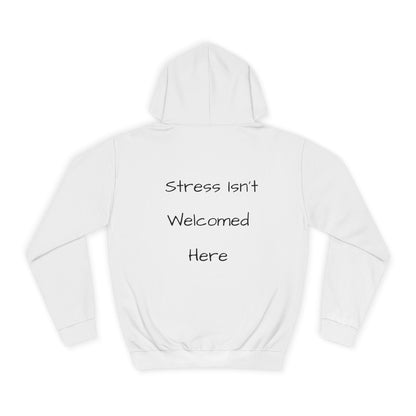 Unisex College Hoodie - 'Peace Looks Good On You' and 'Stress Isn't Welcomed Here' Inspirational Design