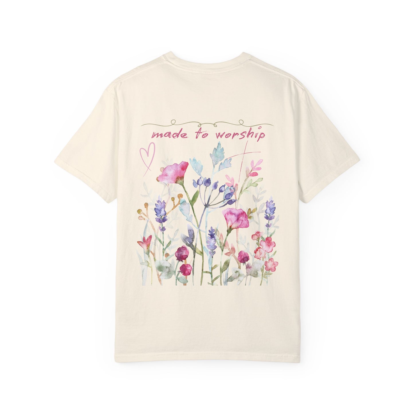 Garment-Dyed T-Shirt - 'Made to Worship' Floral Design