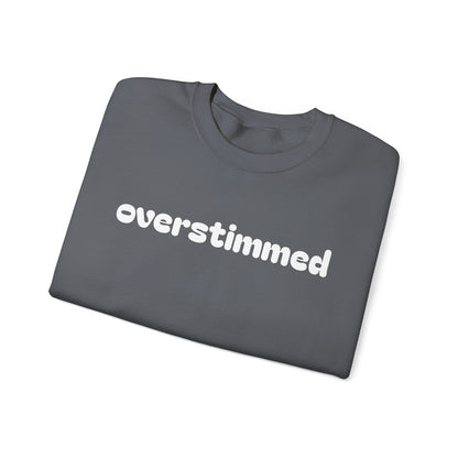 Overstimmed Crewneck Sweatshirt - Cozy Comfort for Everyday Wear