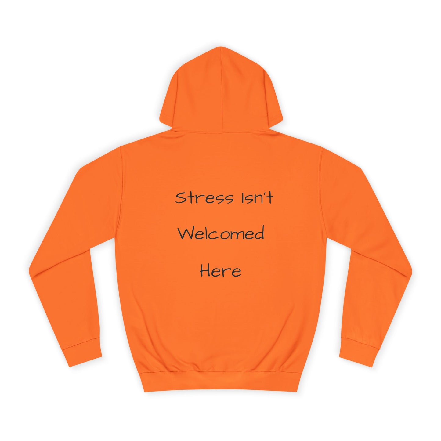 Unisex College Hoodie - 'Peace Looks Good On You' and 'Stress Isn't Welcomed Here' Inspirational Design