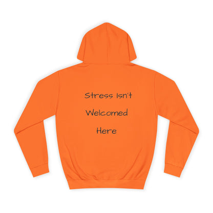 Unisex College Hoodie - 'Peace Looks Good On You' and 'Stress Isn't Welcomed Here' Inspirational Design