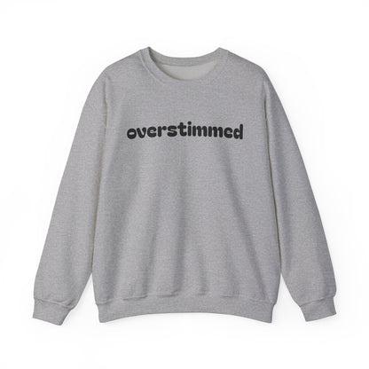 Overstimmed Crewneck Sweatshirt - Cozy Comfort for Everyday Wear