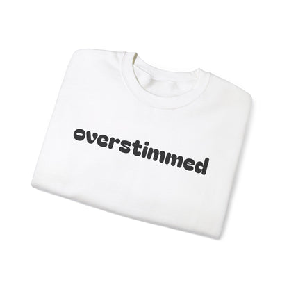 Overstimmed Crewneck Sweatshirt - Cozy Comfort for Everyday Wear