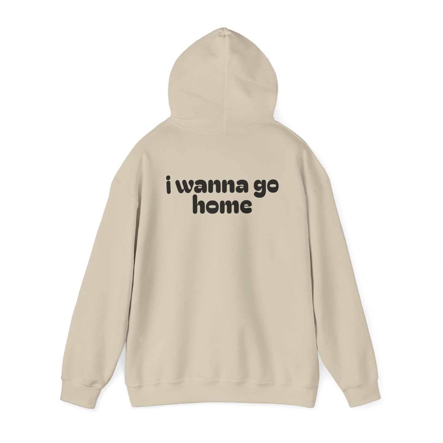 I Wanna Go Home Hoodie - Unisex Cozy Sweatshirt with Smile Design