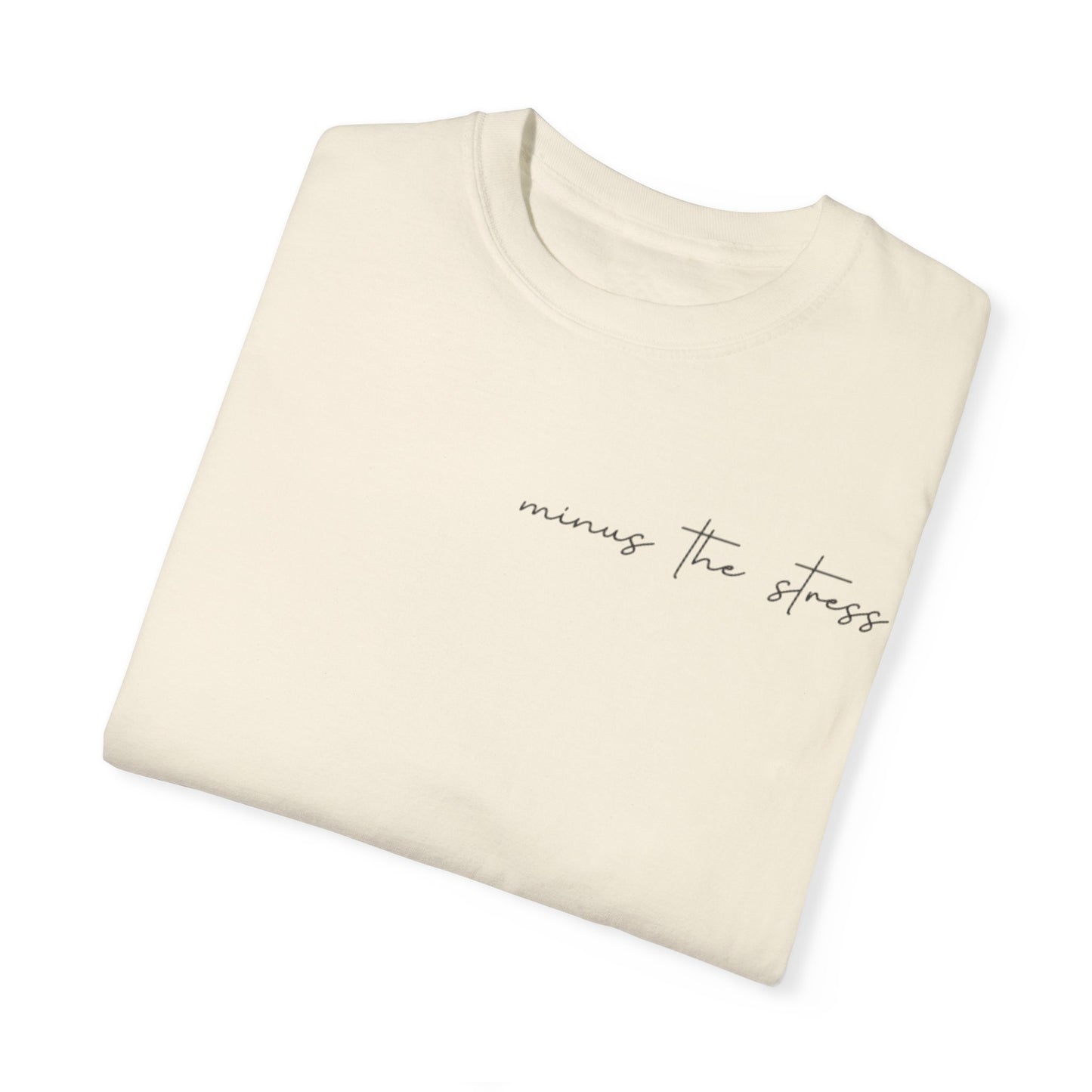 Unisex Garment-Dyed T-Shirt - "The World is a Better Place With You In It"