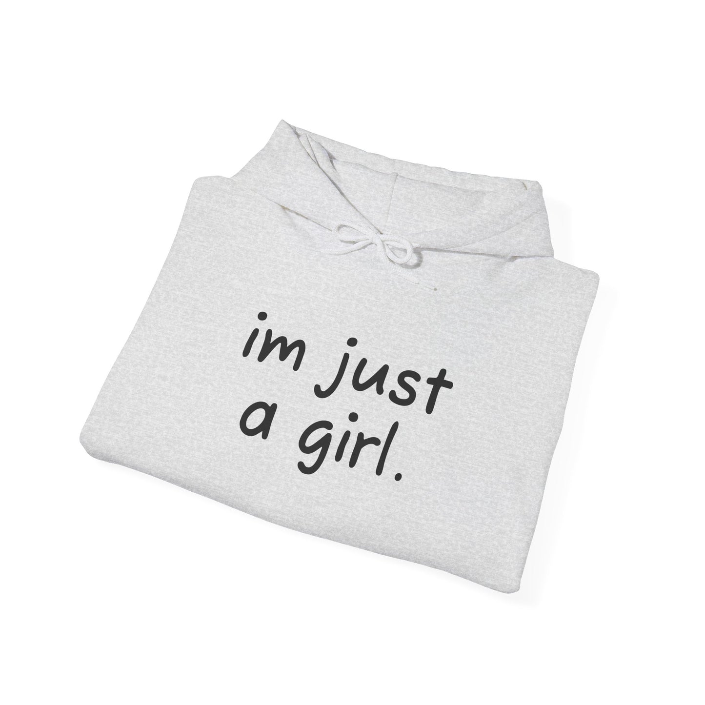 Adorable Hooded Sweatshirt - 'I'm Just a Girl'