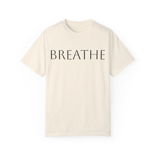 Breathe Unisex Garment-Dyed T-Shirt - Relaxing Mindfulness Tee for Everyday Comfort