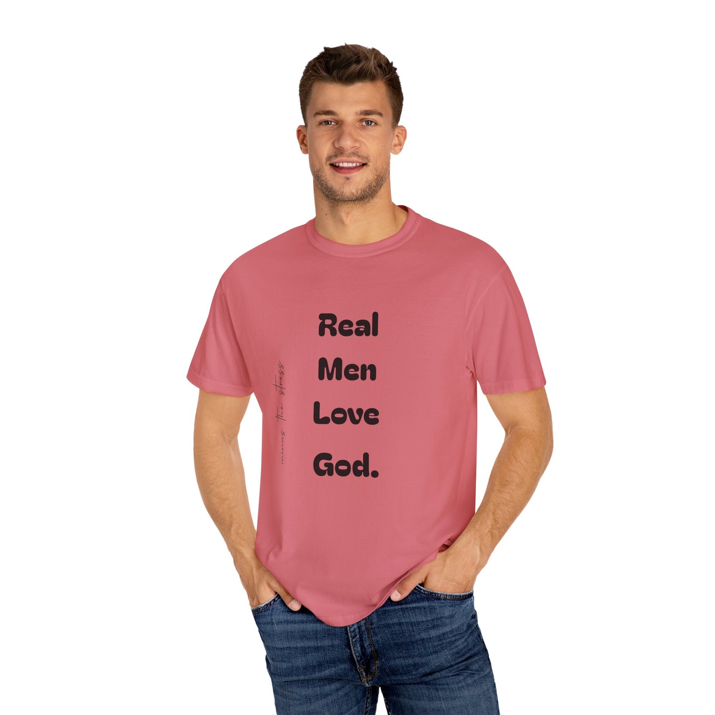 Men's Garment-Dyed T-Shirt - 'Real Men Love God' Inspirational Tee