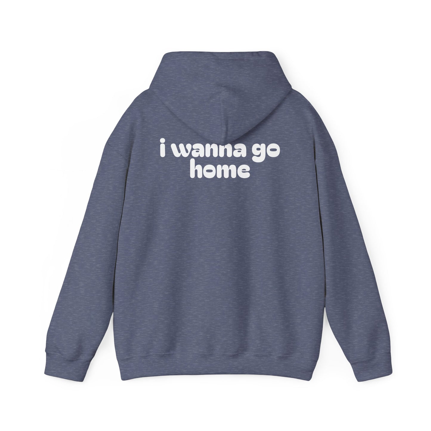 I Wanna Go Home Hoodie - Unisex Cozy Sweatshirt with Smile Design