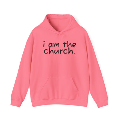 Unisex Heavy Blend™ Hoodie - 'I Am The Church' Inspirational Sweatshirt