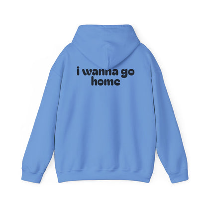 I Wanna Go Home Hoodie - Unisex Cozy Sweatshirt with Smile Design