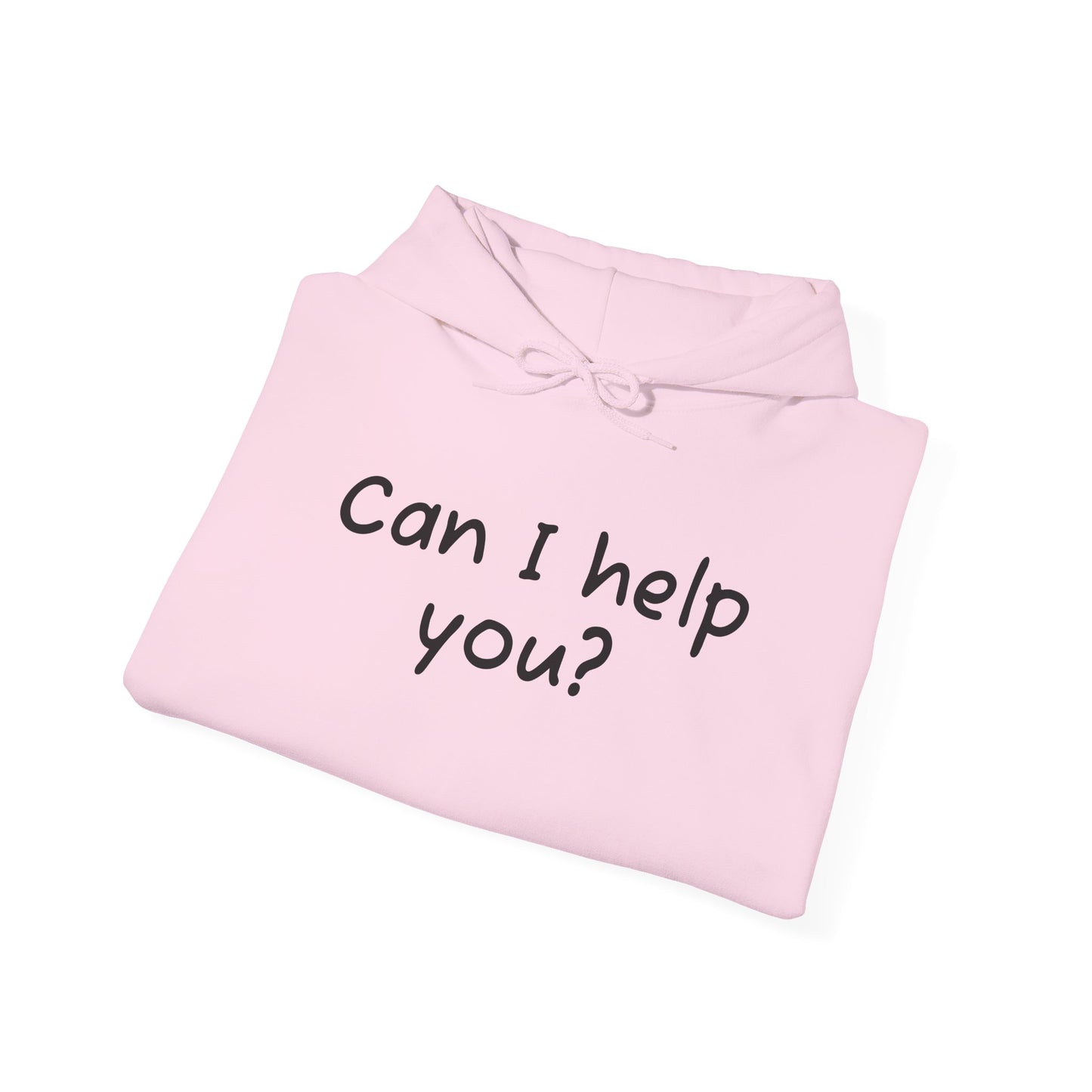 Can I Help You? Hooded Sweatshirt for Everyday Comfort